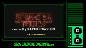 Mr. KaPao Plays...Stranger Things Tribute/Demo (Point & Click)