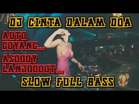 dj-cinta-dalam-doa-full-bass-mantul-parah-bikin-geleng-geleng