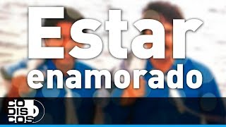 Video thumbnail of "Estar Enamorado, Binomio De Oro - Audio"