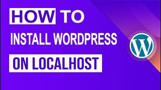 How To Install Wordpress On Localhost Wordpress For Beginners