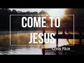 [Lyric Video] Come to Jesus (Untitled Hymn) - Chris Rice