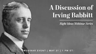 Right Ideas: A Discussion of Irving Babbitt