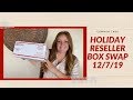 Holiday Reseller Box Swap With ShopTheSaleSis - 12/7/19