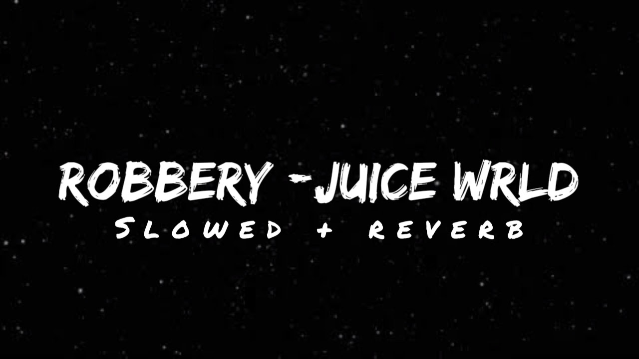 Robbery - Juice Wrld (Slowed + Reverb) | Lyrical Reverb