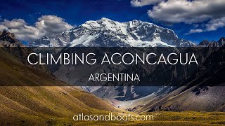 Climbing Aconcagua: the highest mountain in the Americas