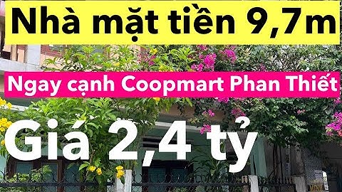 Nhà mặt tiền rộng, đối diện siêu thị Coopmart Phan Thiết, xuống biển gần