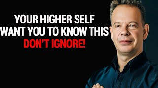 Joe Dispenza - Your Higher Self Want You To Know This (don&#39;t ignore!)