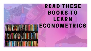 Read these books to learn Econometrics