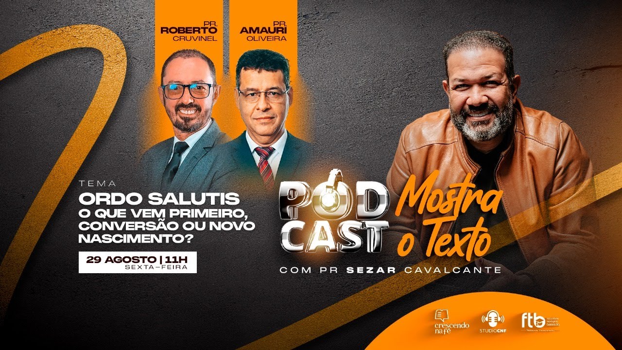 MOSTRA O TXT - PR. CRUVINEL, PR. AMAURI E PR SEZAR- TEMA:O QUE VEM PRIMEIRO, CONVERSÃO OU NOVO NASC?