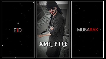 Eid Mubarak Xml file New eid Mubarak Xml File Alight Motion video 📸