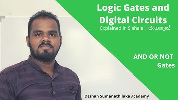 AND OR NOT Gates in Sinhala || Logic Gates and Digital Circuits|| AL ICT SE CS IT - UG