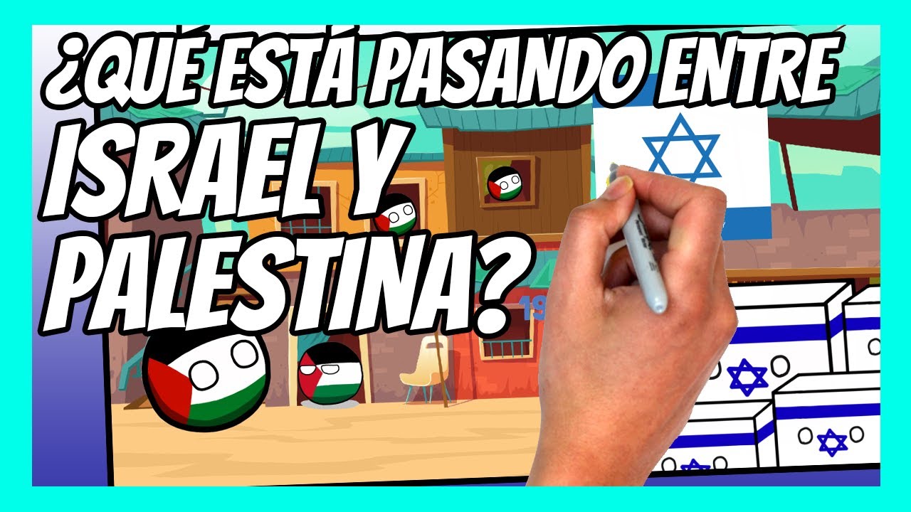 El Conflicto De Israel Y Palestina En 13 Minutos Resumen Facil Y Rapido Youtube
