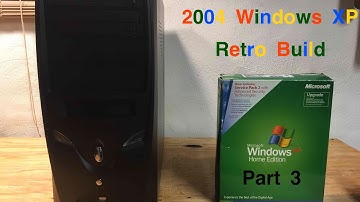 2004 Retro XP PC Build Pt. 3 | Building the System