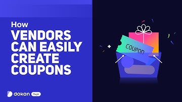 How Vendors Can Easily Create Coupons in Dokan Marketplace