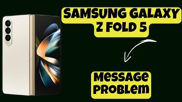 Message problem SAMSUNG GALAXY Z FOLD 5 || How to solve message issues || Message not working
