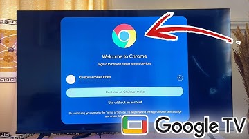 Google TV: How to Download and Install Chrome Browser
