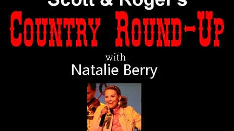 Scott and Roger's Country Round-Up with Natalie Be...