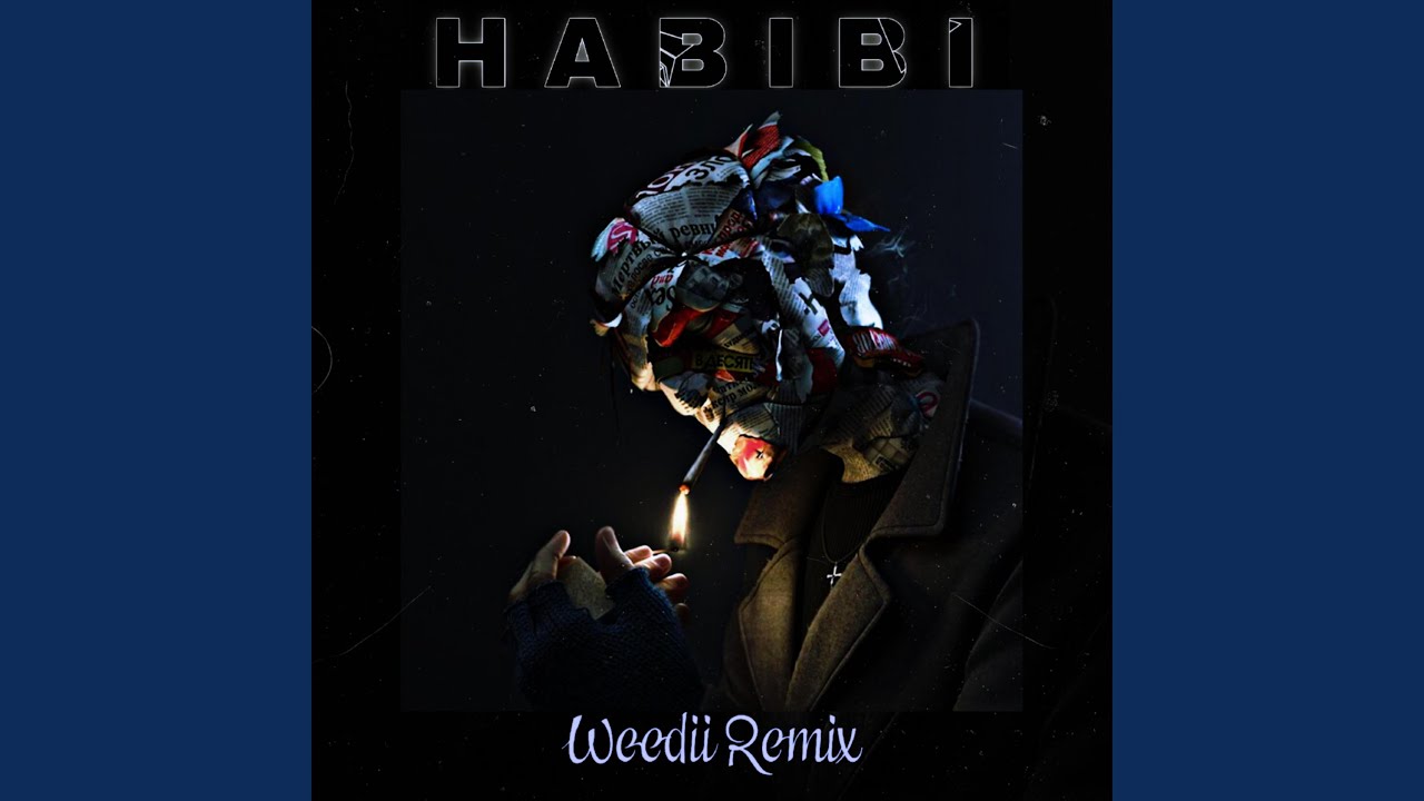 H A B I B I (Weedii Remix)