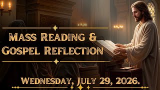 Today's Catholic Mass Readings and Gospel Reflection - Wednesday, July 29, 2026