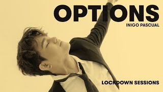 OPTIONS - Inigo Pascual (LOCKDOWN SESSIONS)