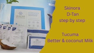 Skinora d-tan Tucuma Better & coconut Milk | Treatment || skin whitening skinora step by step