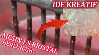 Membuat Mesin Es Kristal(Making Ice Crystal Machine)Ide Kreatif