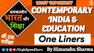 B.Ed. One Liners Imp Que Contemporary India And Education समकालीन भारत और शिक्षा | PART - 1