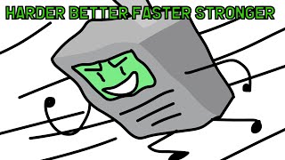 Harder Better Faster Stronger