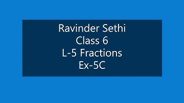 Ch-5 Fractions Ex-5C Class 6 Maths