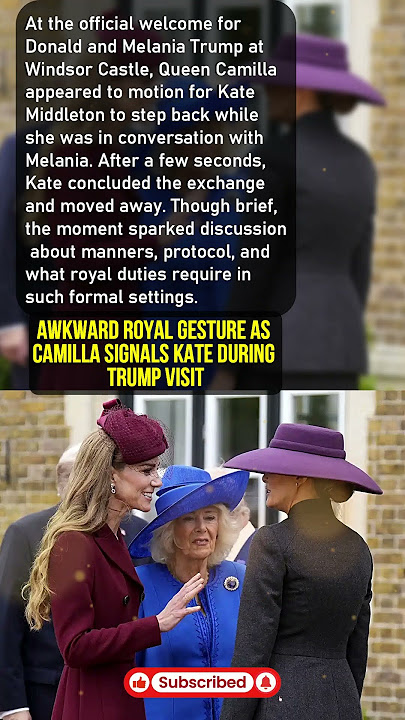 Awkward Royal Gesture as Camilla Signals Kate During Trump Visit