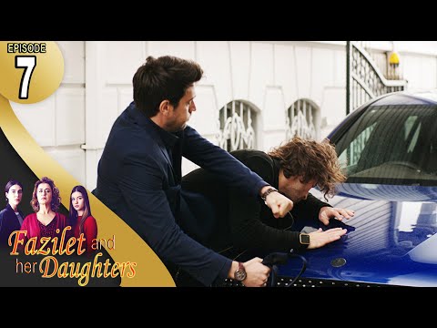 Fazilet and Her Daughters - Episode 7 (English Subtitle) | Fazilet Hanim ve Kizlari