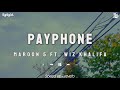 Payphone  maroon 5 ft wiz khalifa  speed up  reverb