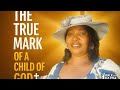 The True Mark of a Child Of @WalkByFaithTV25