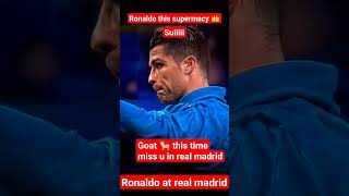 Ronaldo Miss Real Madrid