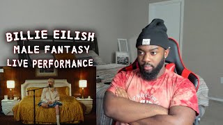 IT'S JUST TOO EASY FOR HER || Billie Eilish - Male Fantasy (Official Live Performance) || Reaction