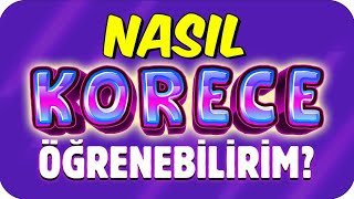 Korece Öğrenmek İçin Pratik Yollar