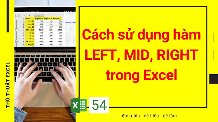 Hướng dẫn sử dụng hàm left trong excel năm 2024