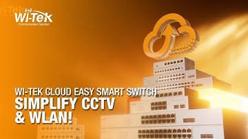 Wi-Tek Cloud Easy Smart Switch Series | By Demes
