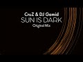 CruZ DJ Gamid Sun Is Dark CruZ DJ Gamid Sun Is Dark
