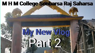 M H M College Sonbarsa Raj Saharsa Bihar dhanish5552