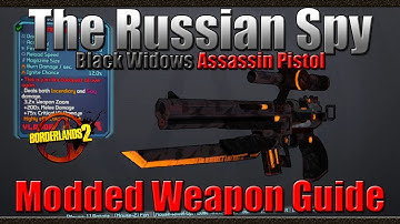 Borderlands 2 | The Russian Spy | Black Widows Assassin Pistol | Modded Weapon Guide