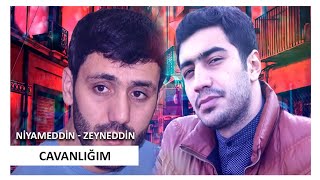Niyameddin Umud - Zeyneddin Seda - Cavanligim 2019 Resimi