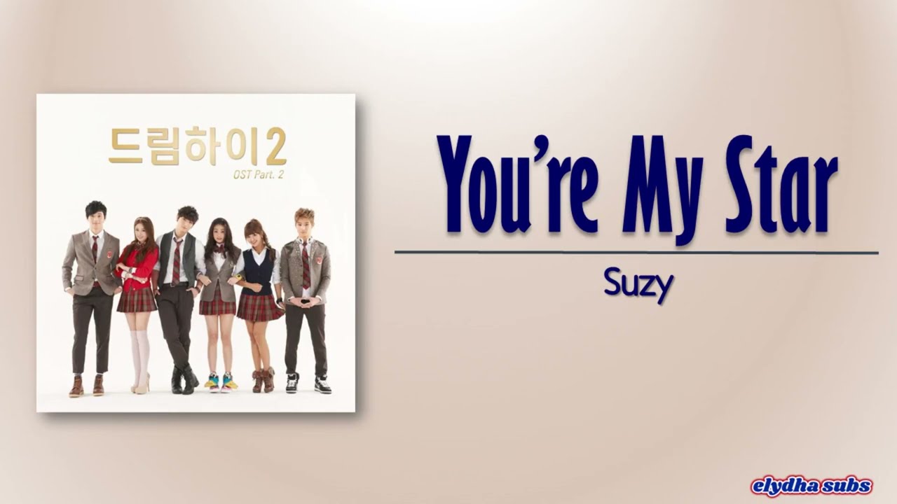 Watch Suzy (수지) – You’re My Star [Dream High 2 OST Part 2] [Rom|Eng Lyric] on YouTube