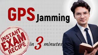 GPS Jamming - working, uses, types- low tech and high tech, impact, risk, detection and prevention