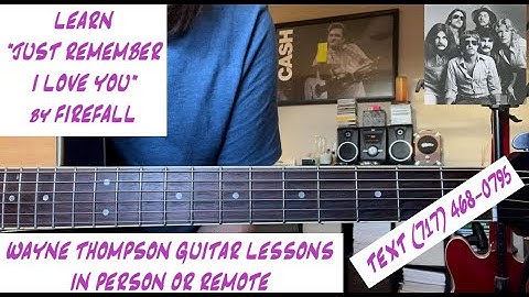 Just Remember I Love You by Firefall guitar lesson Tablature & More Firefall Links in description