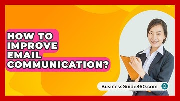 How To Improve Email Communication? - BusinessGuide360.com