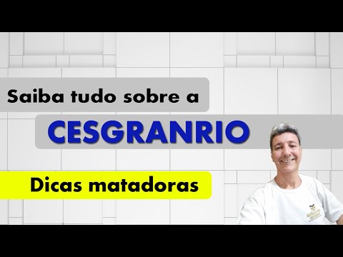 Saiba tudo sobre a Cesgranrio