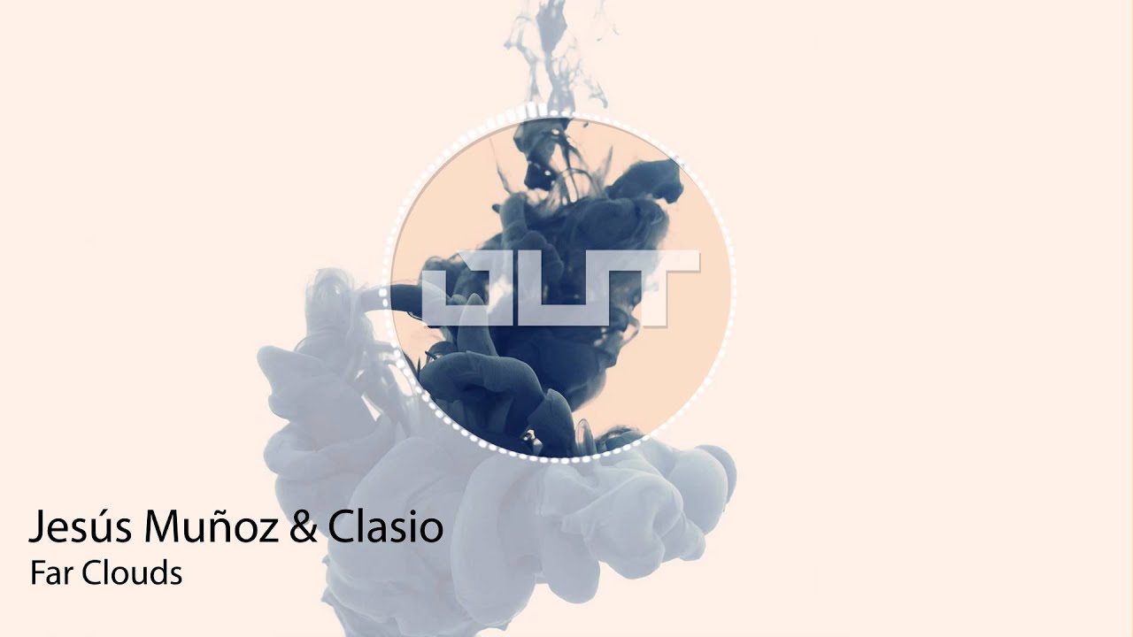 Watch Jesús Muñoz & Clasio - Far Clouds (Outertone Free Release) on YouTube Watch Jesús Muñoz & Clasio - Far Clouds (Outertone Free Release) on YouTube