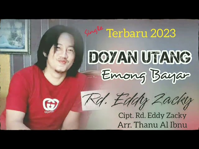 DOYAN UTANG EMONG BAYAR || RD EDDY ZACKY || SINGLE 2023 class=