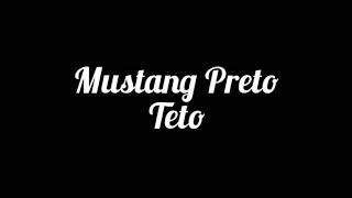 Mustang preto(Teto)Letras